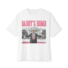 Unisex Oversized Boxy Tee - Daddy's Home Graphic Tee, Funny Casual Shirt, Cool Gift for Dads, Birthday, Father's Day, Lounge Wear